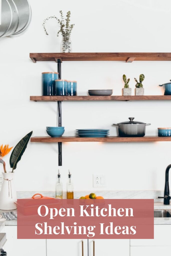 Open Kitchen Shelving Ideas
