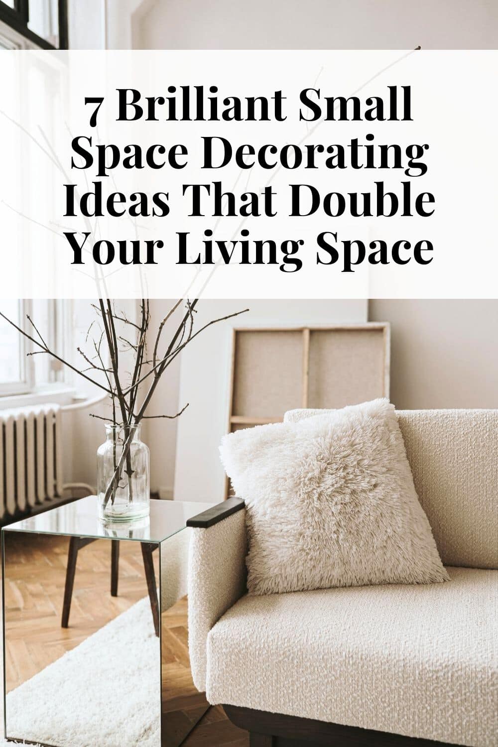 7 Brilliant Small Space Decorating Ideas